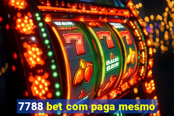 7788 bet com paga mesmo